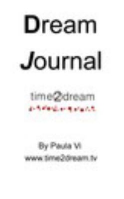 Time2Dream "Dream Journal": Dream Journal 1367874491 Book Cover