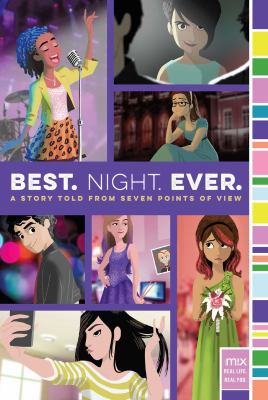 Best. Night. Ever.: A Story Told from Seven Poi... 1481486616 Book Cover