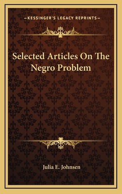 Selected Articles on the Negro Problem 1163742198 Book Cover