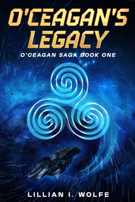 O'Ceagan's Legacy: O'Ceagan Saga Book One B0F5P16VYX Book Cover