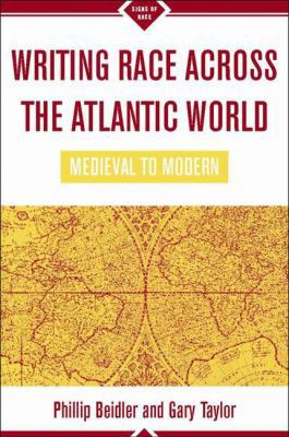 Writing Race Across the Atlantic World: Medieva... 0312295960 Book Cover