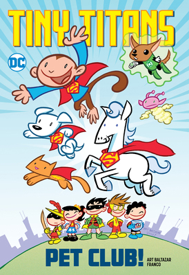Tiny Titans: Pet Club! 1779509308 Book Cover
