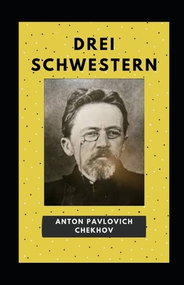 Paperback Drei Schwestern illustriert (German Edition) [German] Book