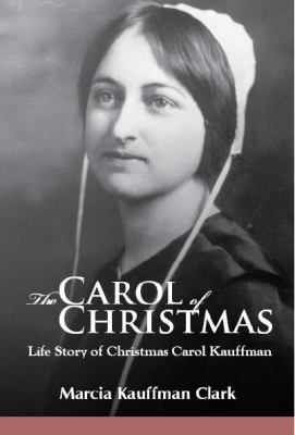 The Carol of Christmas: Life Story of Christmas... 1934537357 Book Cover