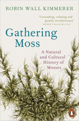 Gathering Moss: A Natural and Cultural History ... 0141997621 Book Cover