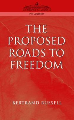 Proposed Roads to Freedom 1596050659 Book Cover
