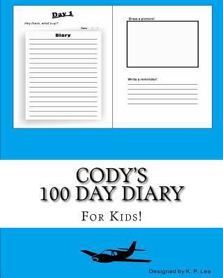 Cody's 100 Day Diary 1519462980 Book Cover