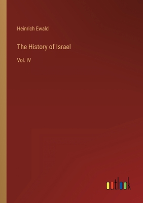 The History of Israel: Vol. IV 3368137301 Book Cover