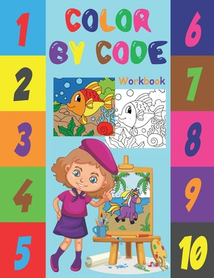 Color by Code Workbook: Color by Numbers for Ki... B08STNGZDT Book Cover