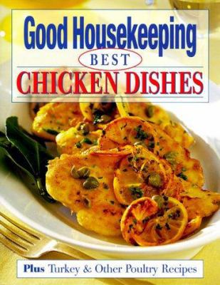 Good Housekeeping Best Chicken Dishes: Plus Tur... 0688171729 Book Cover