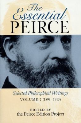 Essential Pierce: Selected Philosophical Writin... 0253333970 Book Cover