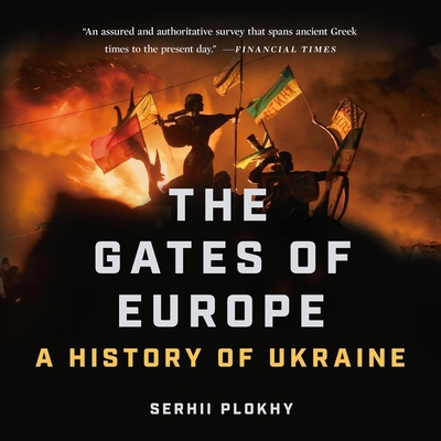 The Gates of Europe: A History of Ukraine 1668623269 Book Cover