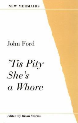 'Tis Pity She's a Whore (New Mermaid Series) 0393900118 Book Cover