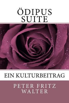 Oedipus Suite: Ein Kulturbeitrag [German] 198751033X Book Cover