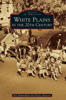 White Plains in the 20th Century 154024041X Book Cover