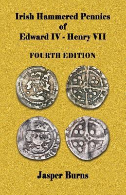 Irish Hammered Pennies of Edward IV - Henry VII... 1533182914 Book Cover