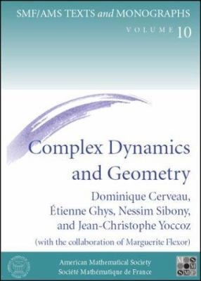 Complex Dynamics and Geometry (Smf/Ams Texts an... 082183228X Book Cover