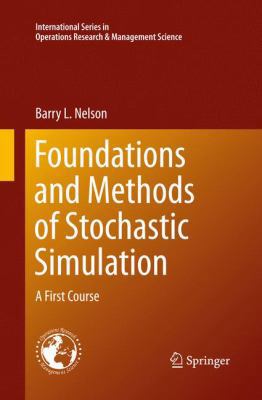 Foundations and Methods of Stochastic Simulatio... 1489989811 Book Cover