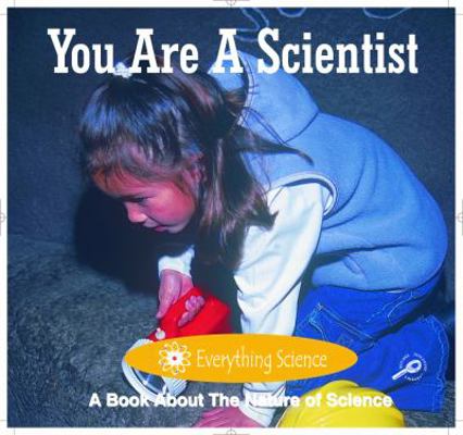 You Are a Scientist 1595151265 Book Cover