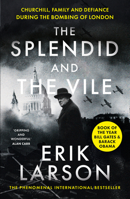 The Splendid and the Vile: A Saga of Churchill,... 0008274983 Book Cover