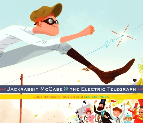 Jackrabbit McCabe & the Electric Telegraph 0385378432 Book Cover