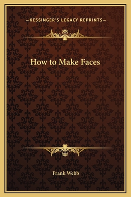 How to Make Faces 1169230865 Book Cover