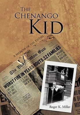 The Chenango Kid: A Memoir of the Fifties 1468553291 Book Cover