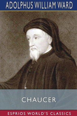 Chaucer (Esprios Classics) 103441254X Book Cover