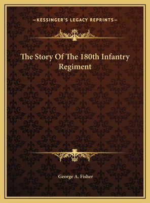 The Story Of The 180th Infantry Regiment 1169777910 Book Cover