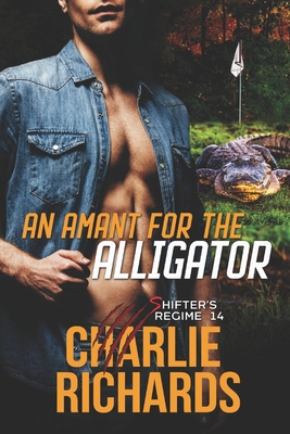 An Amant for the Alligator 1487440871 Book Cover