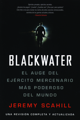 Blackwater (Espanol): El Auge del Ejercito Merc... 1931859620 Book Cover