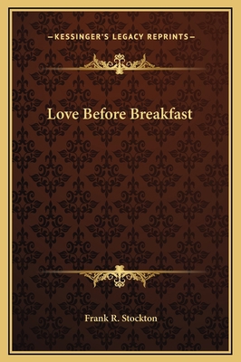 Love Before Breakfast 1169169570 Book Cover