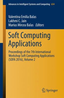 Soft Computing Applications: Proceedings of the... 3319625233 Book Cover