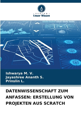 Datenwissenschaft Zum Anfassen: Erstellung Von ... [German] 6208893216 Book Cover