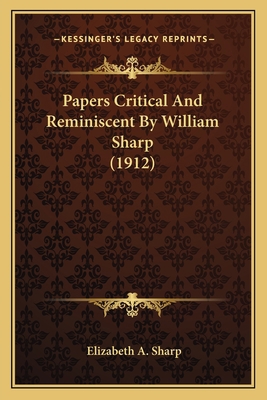 Papers Critical And Reminiscent By William Shar... 1164101021 Book Cover