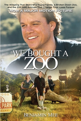 We Bought a Zoo: The Amazing True Story of a Yo... 0385666225 Book Cover