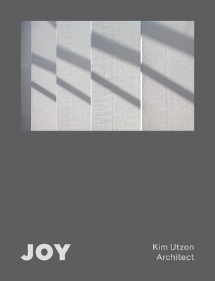 Joy: Kim Utzon Architect 1946226602 Book Cover