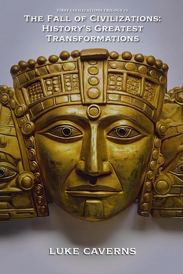 The Fall of Civilizations: History's Greatest T... B0GV22MQB8 Book Cover
