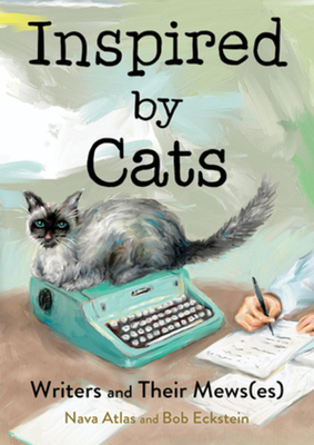 Inspired by Cats: Writers and Their Mews(es) 1682689492 Book Cover