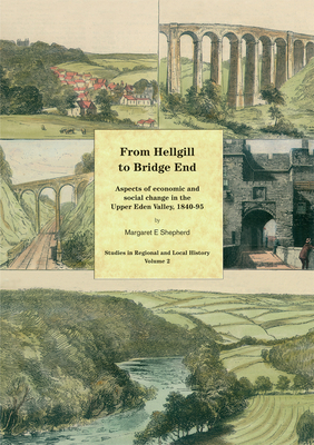 From Hellgill to Bridge End: Aspects of Economi... 1902806328 Book Cover