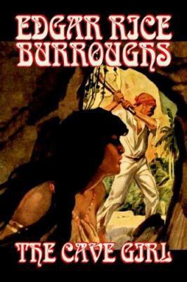 The Cave Girl by Edgar Rice Burroughs, Fiction,... 1598184210 Book Cover