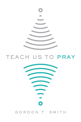 Teach Us to Pray 0830845216 Book Cover