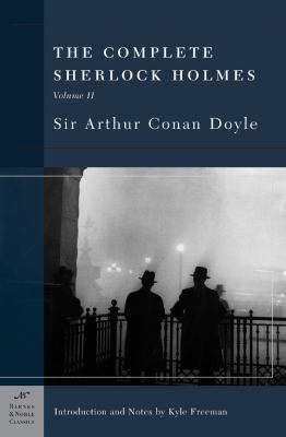 The Complete Sherlock Holmes, Volume II (Barnes... 1593080409 Book Cover
