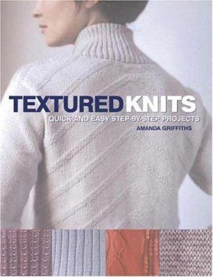 Textured Knits: Quick and easy step-by-step pro... 0873498607 Book Cover