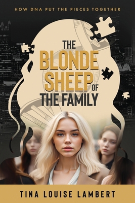 The Blonde Sheep of the Family: How DNA Put The... B0D8V2577L Book Cover