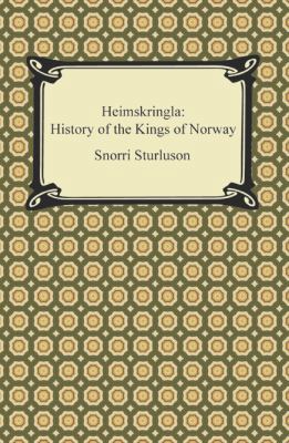 Heimskringla: History of the Kings of Norway 1420950479 Book Cover