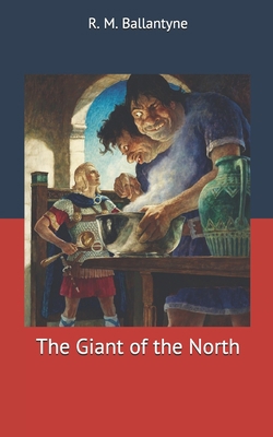The Giant of the North 167161822X Book Cover