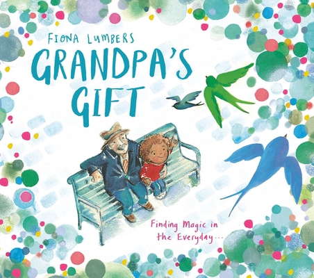 Grandpa's Gift 1471166570 Book Cover