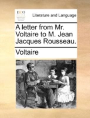 A Letter from Mr. Voltaire to M. Jean Jacques R... 1140725394 Book Cover