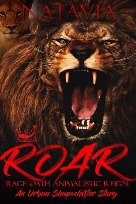 ROAR Rage. Oath. Animalistic. Reign.: An Urban ... 1717144012 Book Cover